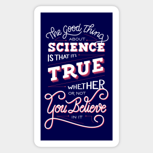 The Good Thing About Science Sticker